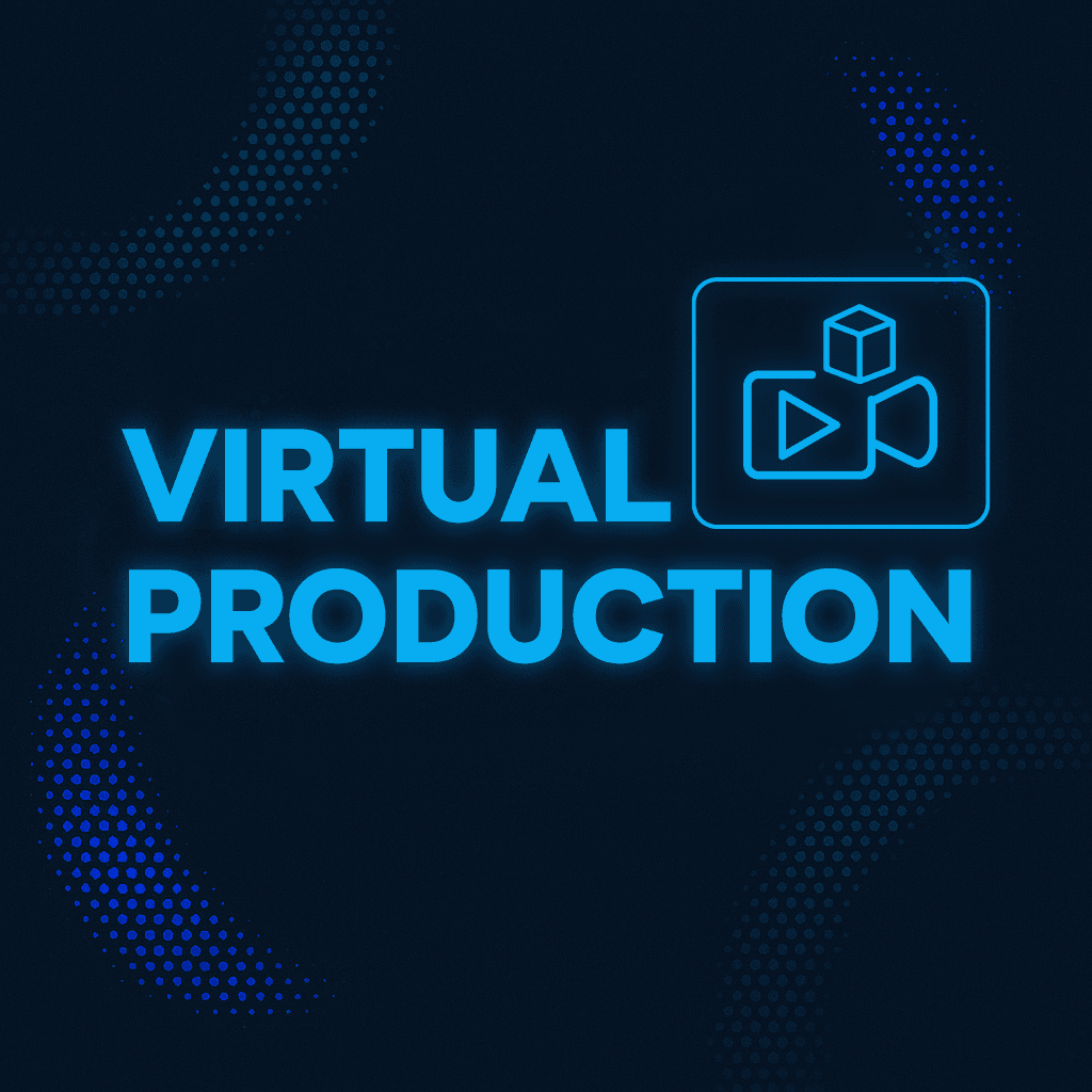 Virtual Production